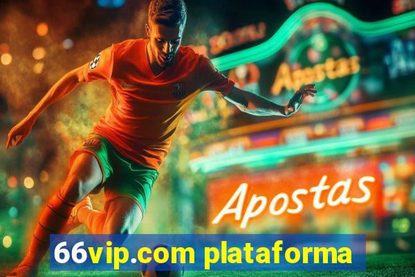 66vip.com plataforma